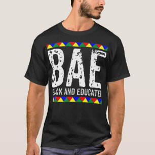 BAE Black And Educated  Black History Month  T-Shirt