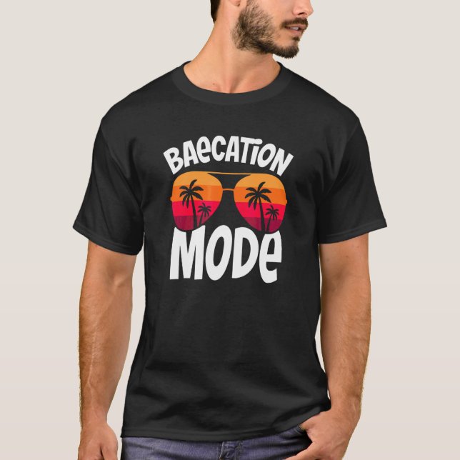 Baecation Mode Couples Vacation 2 T-Shirt (Front)