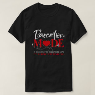 Baecation Mode Couples Vacation, Baecation T-Shirt