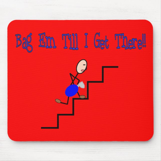 "Bag Em Till I Get There", Respiratory Gifts Mouse Mat (Front)