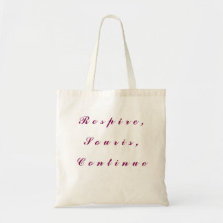 Bag tote bag -"Breathe, Smile, Continue"