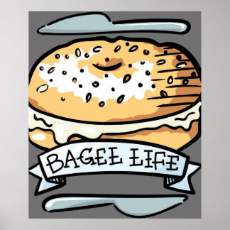 Bagel Life Everything Bagels are Everything to Me Poster