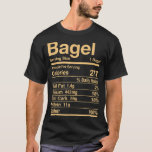 Bagel Nutrition Facts Jewish Kosher Food Hanukkah  T-Shirt<br><div class="desc">Bagel Nutrition Facts Jewish Kosher Food Hanukkah Passover</div>