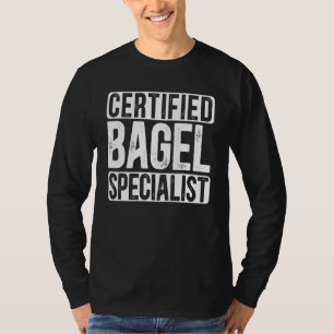 Bagel Specialist Foodie Bread Bakery Food Jewish T-Shirt