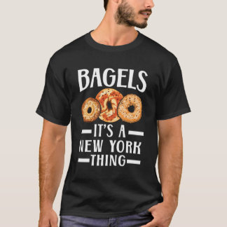 Bagels It'S A New York Thing Food Jewish Bagel T-Shirt