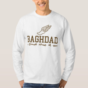 Baghdad - i throw shoe at you! T-Shirt