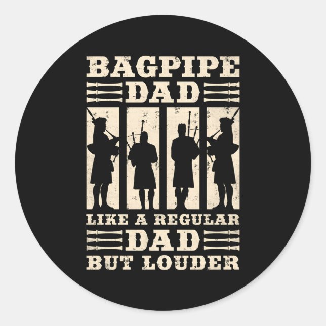 Bagpipe Dad Like A Regular Dad But Louder Father'S Classic Round Sticker (Front)