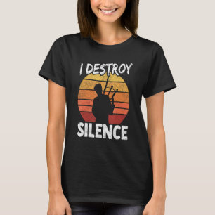 Bagpipe I Destroy Silence T-Shirt