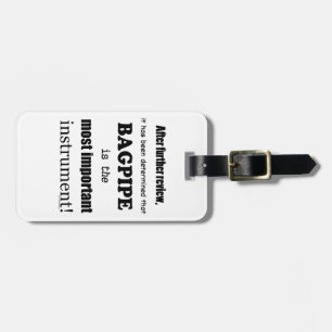 Bagpipe Most Important Instrument Luggage Tag