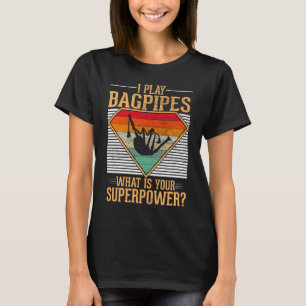 Bagpipe Musician Funny Bagpipe Player Humour T-Shirt