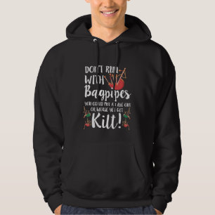 Bagpipe Quote Kilt Music Scotland Bagpiping Humor Hoodie