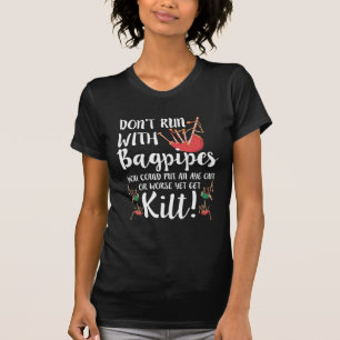 Bagpipe Quote Kilt Music Scotland Bagpiping Humor T-Shirt