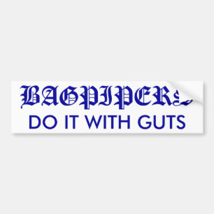 Bagpipers Do It with Guts bumper sticker