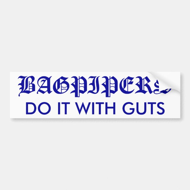Bagpipers Do It with Guts bumper sticker (Front)