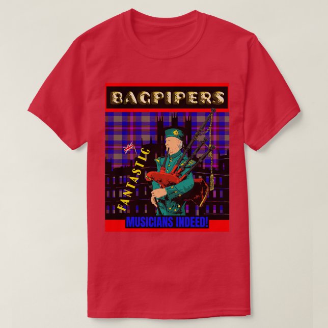 Bagpipers Fantastic Musicians T-Shirt (Design Front)