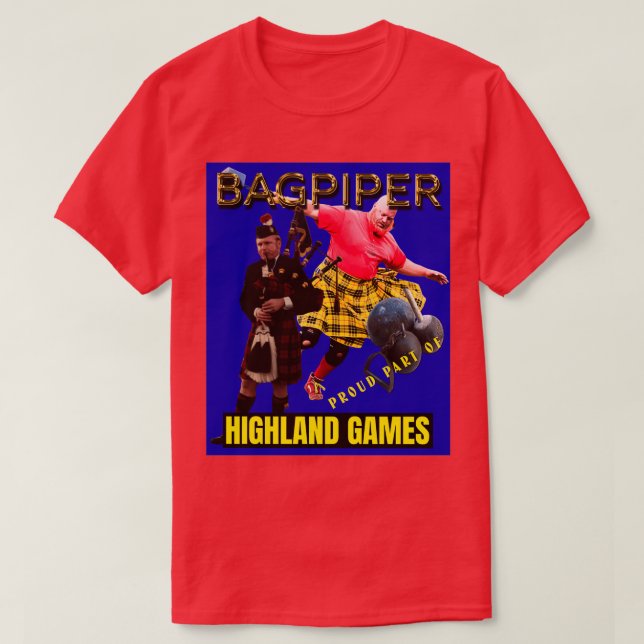 Bagpipers Proud Part of the Highland Games 3 T-Shirt (Design Front)