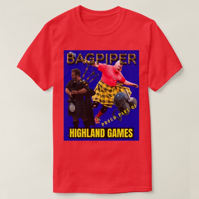 Bagpipers Proud Part of the Highland Games 5 T-Shirt (Design Front)