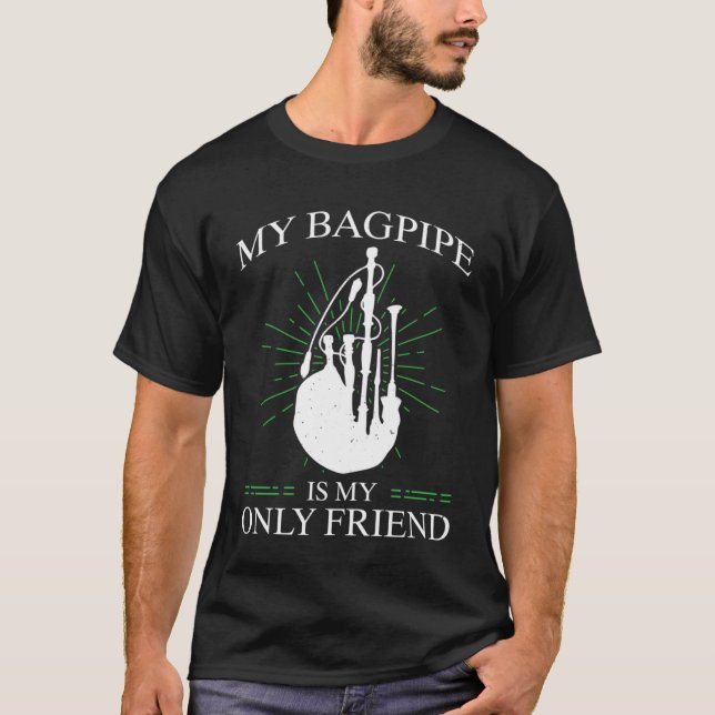 Bagpipes For Bagpiperist Bagpipe Player Bagpiping  T-Shirt (Front)