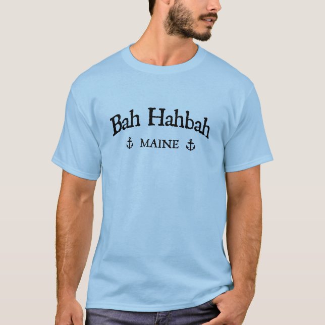 Bah Hahbah Maine T-Shirt (Front)