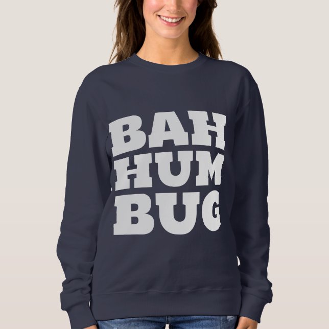 BAH HUM BUG FUNNY CHRISTMAS T-SHIRT SWEATSHIRT (Front)