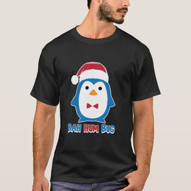 Bah Hum Bug Penguin Santa Hat Anti Xmas Scrooge T-Shirt (Front)