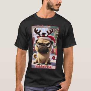 Bah Hum-Pug Christmas Pug Grumpy Reindeer Pun T-Shirt