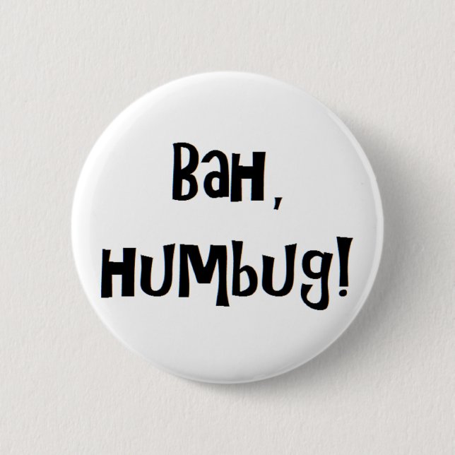 bah humbug 6 cm round badge (Front)