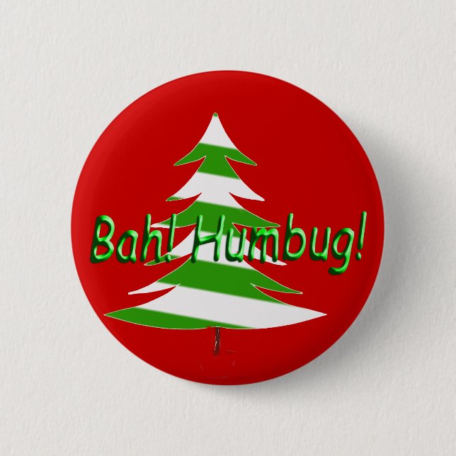 Bah! Humbug! 6 Cm Round Badge (Front)