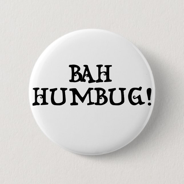 Bah Humbug! 6 Cm Round Badge (Front)