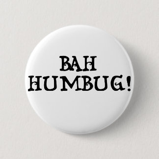 Bah Humbug! 6 Cm Round Badge
