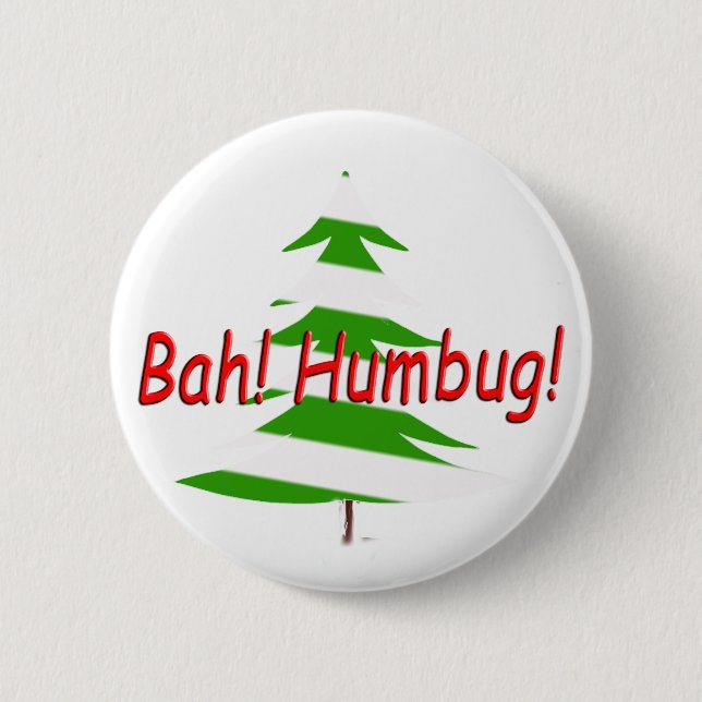 Bah! Humbug! 6 Cm Round Badge (Front)