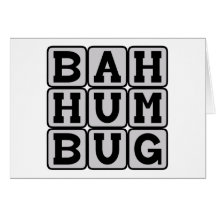 Bah Humbug, Anti-Christmas Sentiment