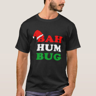 Bah Humbug  Christmas Santa Hat Bah Hum Bug T-Shirt