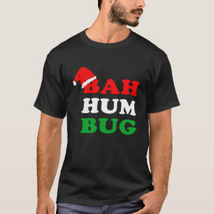 Bah Humbug  Christmas Santa Hat Bah Hum Bug T-Shirt