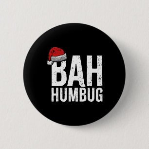 Bah Humbug. Fun Sarcastic Anti Christmas holidays  6 Cm Round Badge