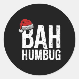 Bah Humbug. Fun Sarcastic Anti Christmas holidays Classic Round Sticker