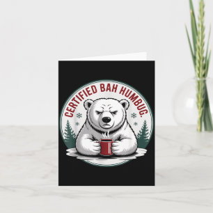 Bah Humbug Funny Christmas Lar Bear Sarcastic Holi Card