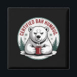 Bah Humbug Funny Christmas Lar Bear Sarcastic Holi Magnet<br><div class="desc">Bah Humbug Funny Christmas Lar Bear Sarcastic Holiday</div>