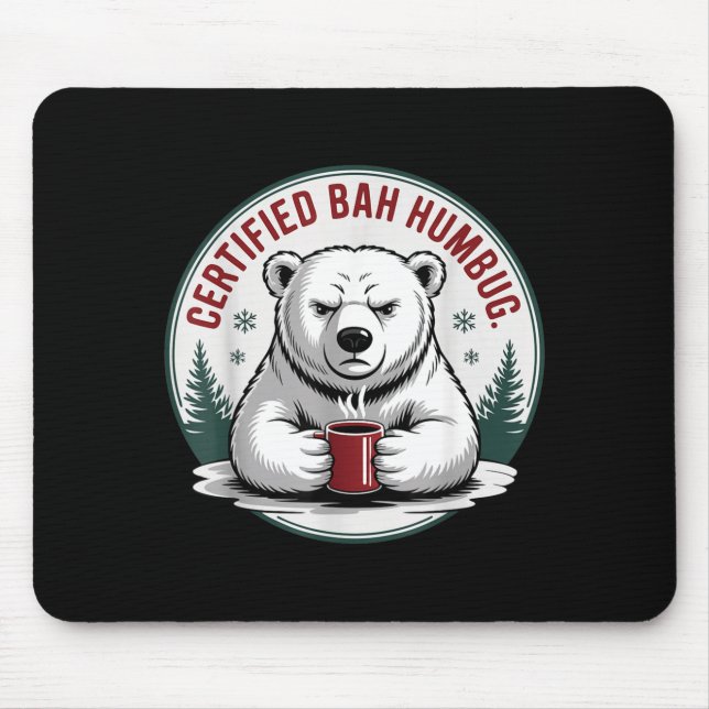 Bah Humbug Funny Christmas Lar Bear Sarcastic Holi Mouse Mat (Front)