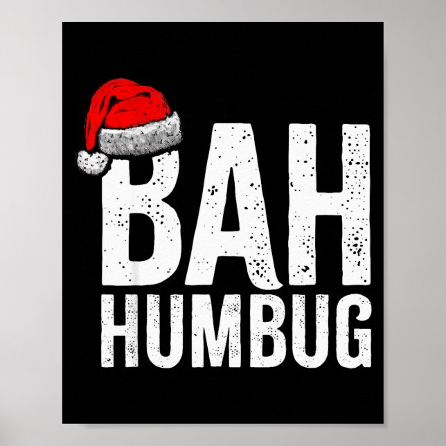Bah Humbug. Funny Sarcastic Anti Christmas Holiday Poster (Front)