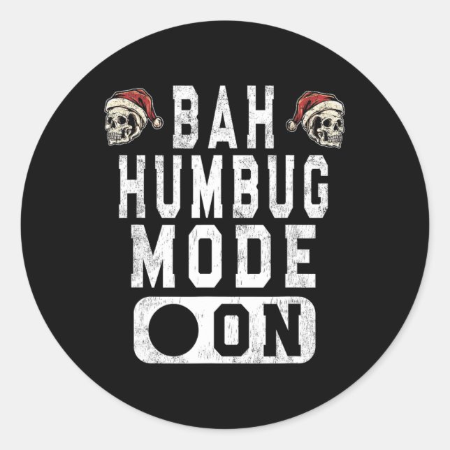 Bah Humbug Mode On - Fun Christmas Grumpy Attitude Classic Round Sticker (Front)