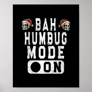 bah humbug mode on - funny christmas grumpy attitu poster