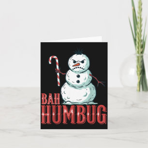 Bah Humbug Santa Hat Angry Snowman Sarcastic Chris Card