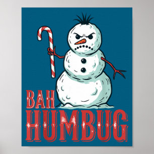 Bah Humbug Santa Hat Angry Snowman Sarcastic Chris Poster