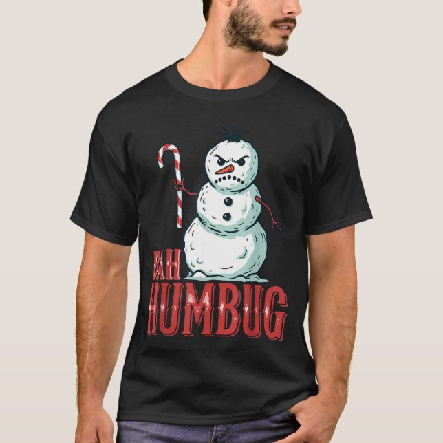 Bah Humbug Santa Hat Angry Snowman Sarcastic Chris T-Shirt (Front)