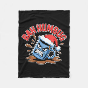 Bah Humbug Santa's Coffee Mug Sarcastic Christmas  Fleece Blanket