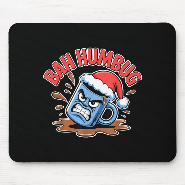 Bah Humbug Santa's Coffee Mug Sarcastic Christmas  Mouse Mat (Front)