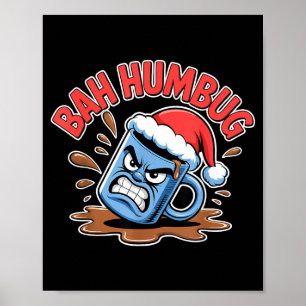 Bah Humbug Santa's Coffee Mug Sarcastic Christmas Poster