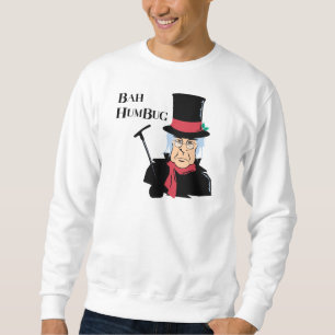 Bah Humbug Scrooge T-Shirt Sweatshirt