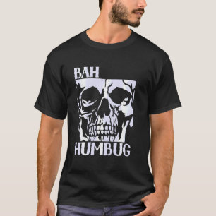 Bah Humbug Skull Santa S Favourite Christmas Pajam T-Shirt